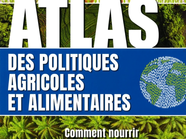 Atlas des politiques agricoles et alimentaires