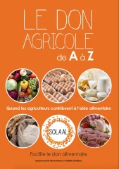 Pour favoriser les dons alimentaires des agriculteurs, Solaal a sorti un guide