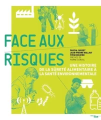 Face aux risques, une histoire de la sûreté alimentaire