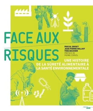Face aux risques, une histoire de la sûreté alimentaire