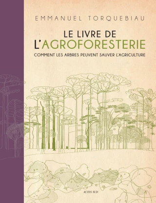 Le livre de l’agroforesterie