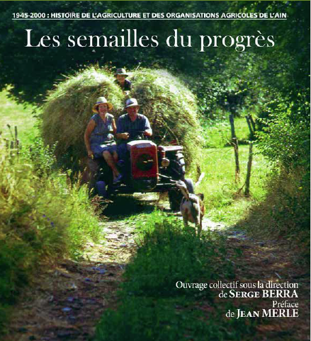 Un nouveau livre sur l’histoire de l’agriculture de l'Ain