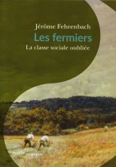 Les fermiers : la classe sociale oubliée