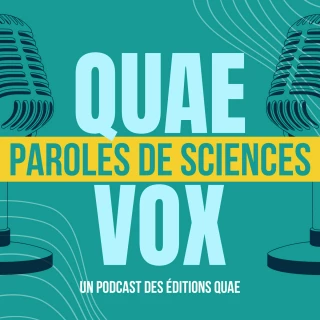 Les éditions Quæ lancent "Quae Vox: Paroles de Sciences", une série de podcasts sur la culture scientifique