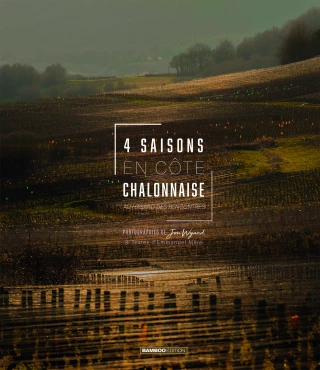 4 saisons en Côte chalonnaise pour magnifier l'âme d'un territoire unique