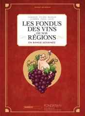 Les Fondus des vins de nos régions livrent un bien bel ouvrage
