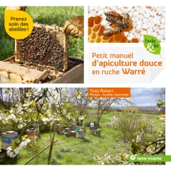 Se former et s’informer avec le Petit manuel d’apiculture douce en ruche Warré